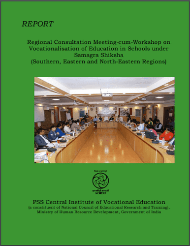 Regional Consultation Meeting-cum-Workshop on Vocationalisation of Education in Schools under Samagra Shiksha (Southern, Eastern and North-Eastern Regions)